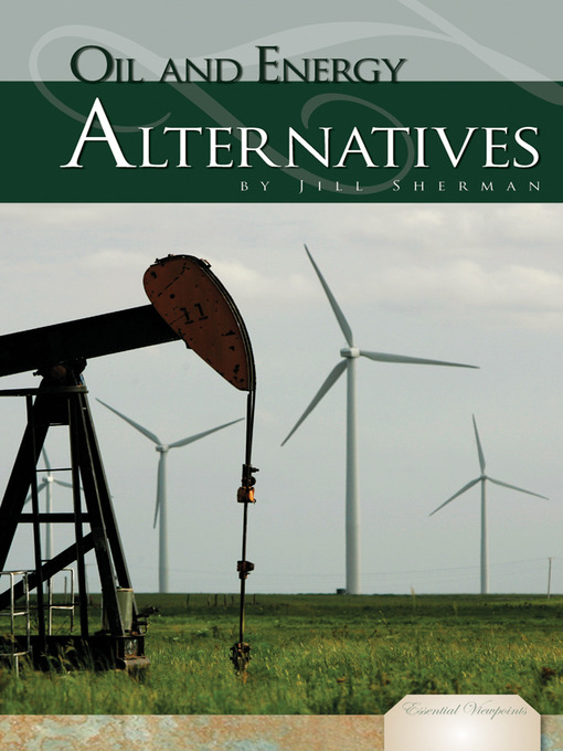 Title details for Oil and Energy Alternatives by Jill Sherman - Wait list